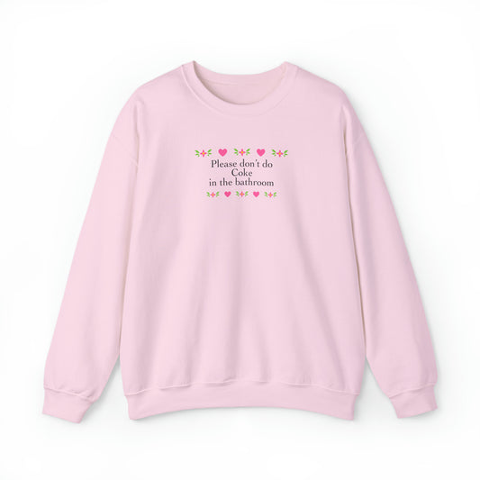 Please Don't Do Coke Sweatshirt