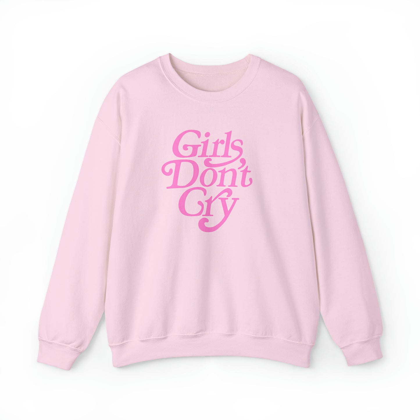 Girls Don't Cry Sweatshirt