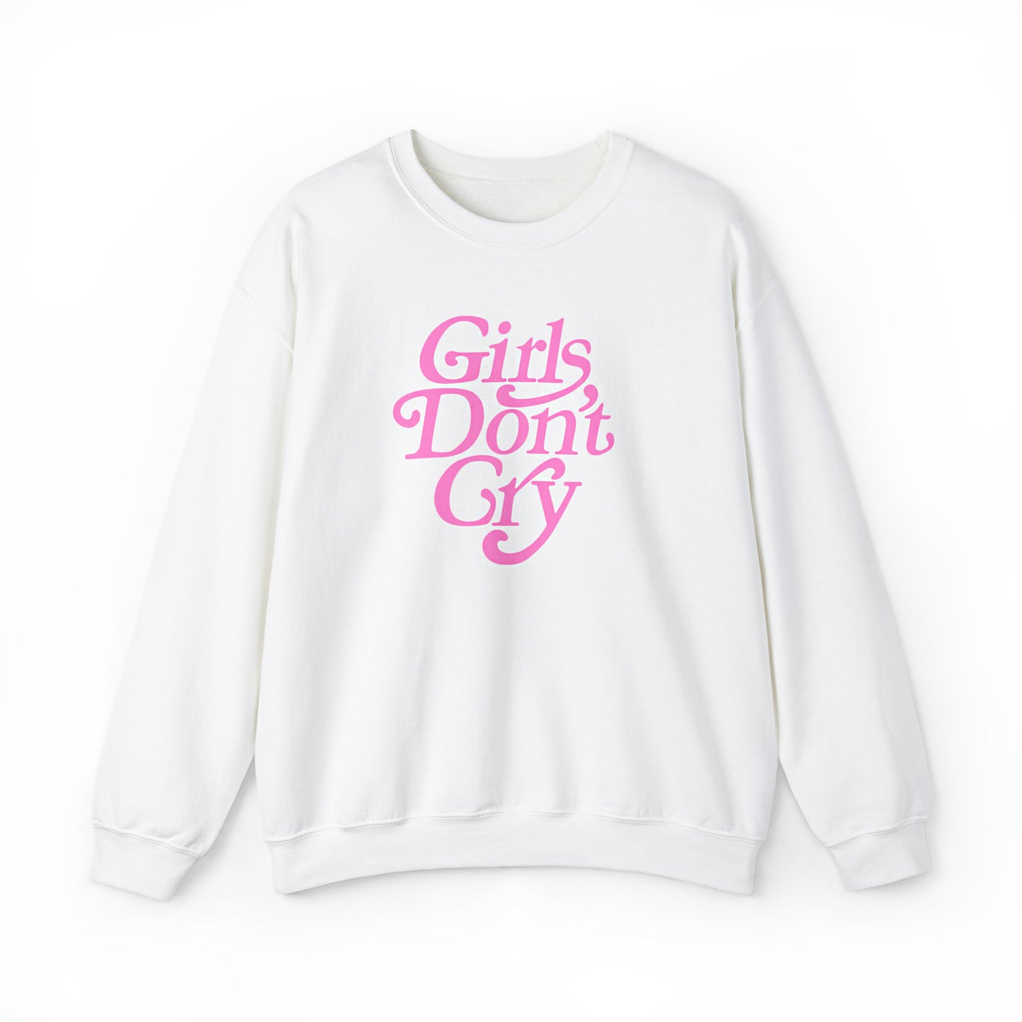 Girls Don't Cry Sweatshirt