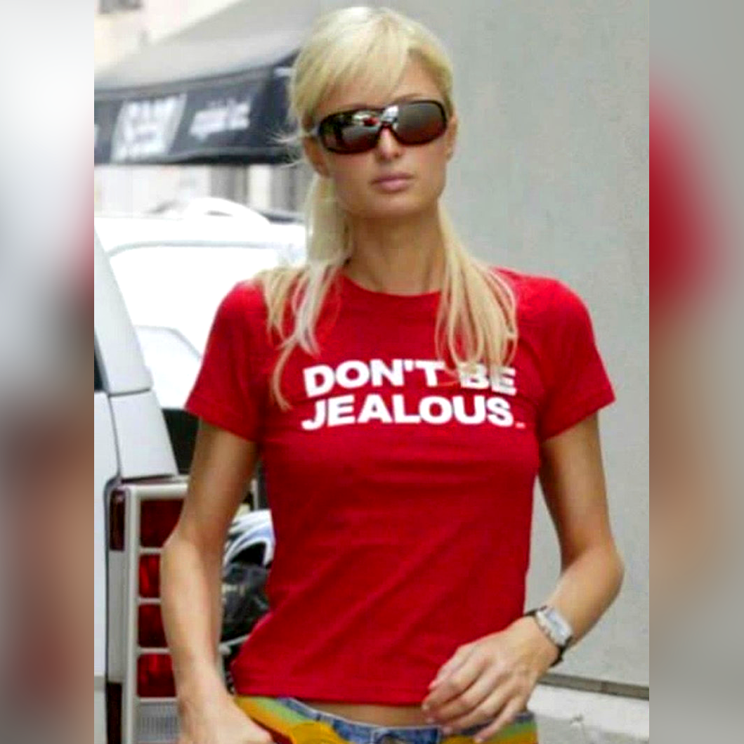 Don't Be Jealous Girly T-Shirt