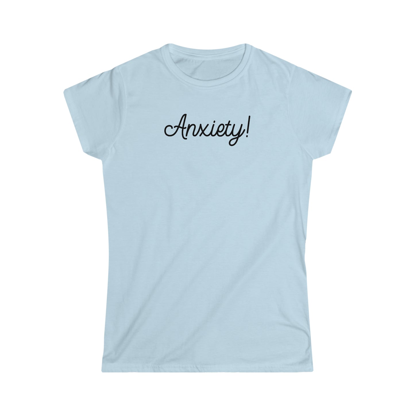 Anxiety Girly T-Shirt