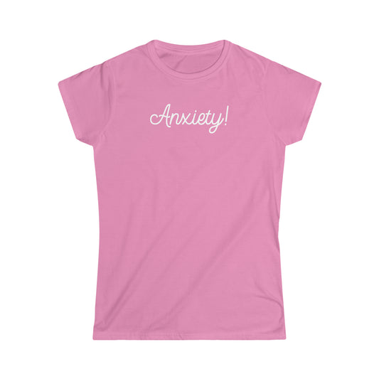 Anxiety Girly T-Shirt