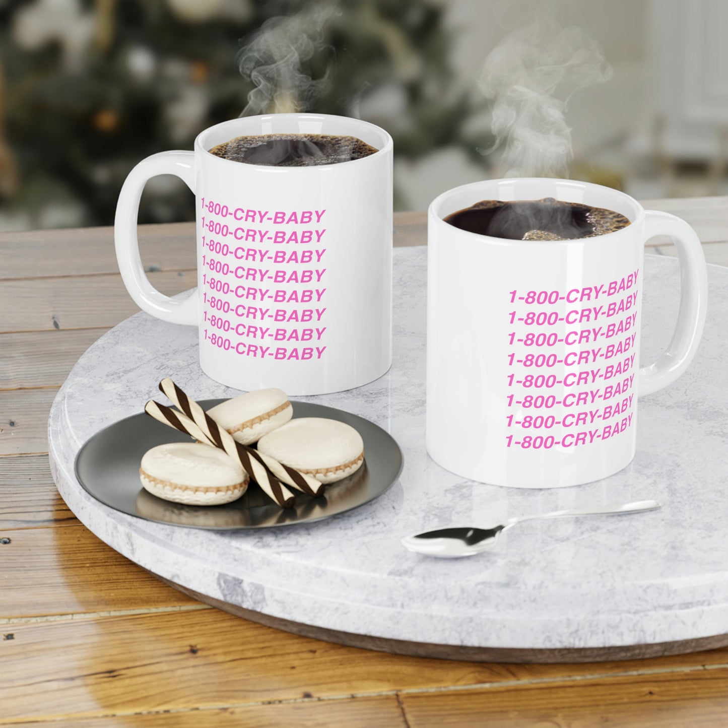 1-800 CRY BABY White Coffee Mug