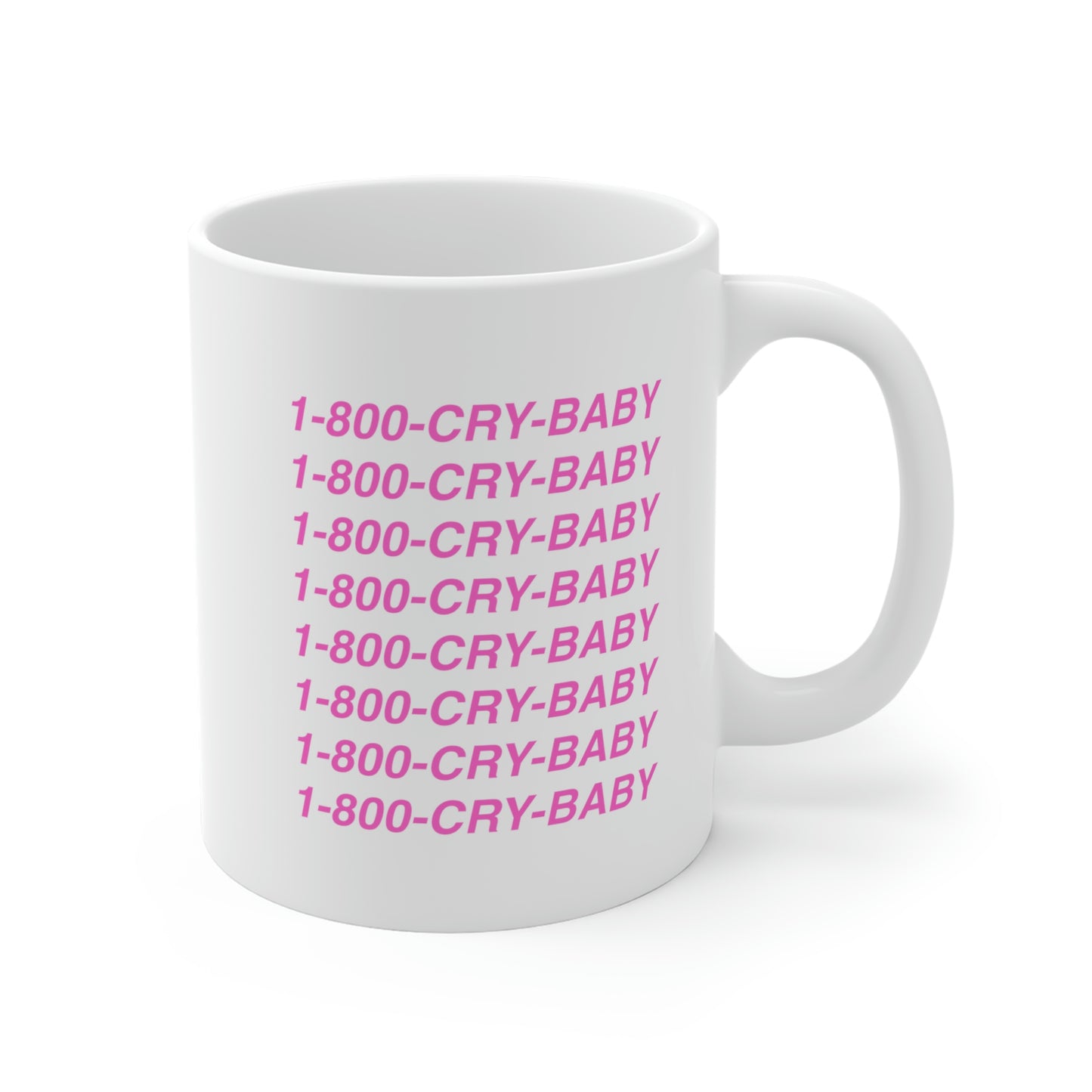 1-800 CRY BABY White Coffee Mug