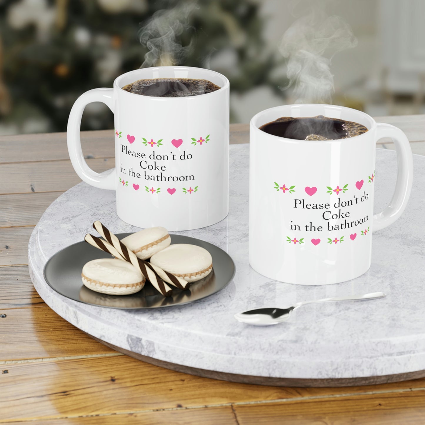 Please Don't Do Coke White Coffee Mug