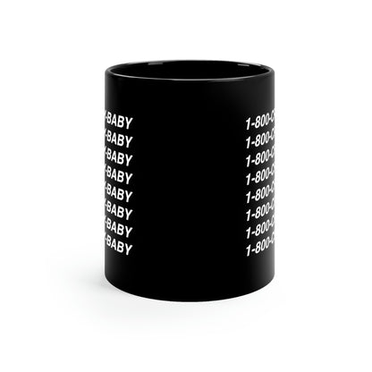 1-800-CRY-BABY Black Coffee Mug