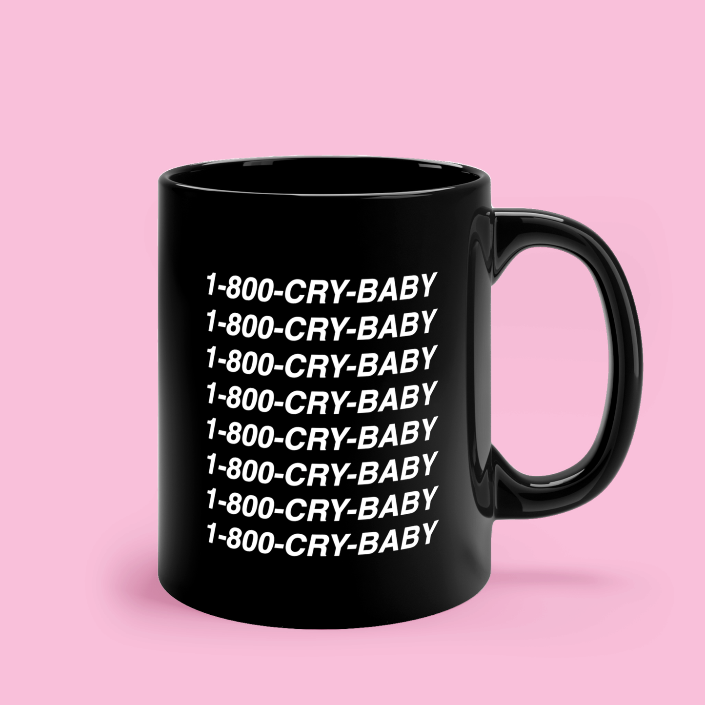 Coffee Mug CRY BABY - College Dorm room Must-Haves
