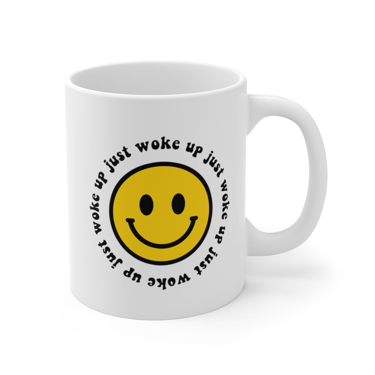 Smiley Just Woke Up Coffee Mug