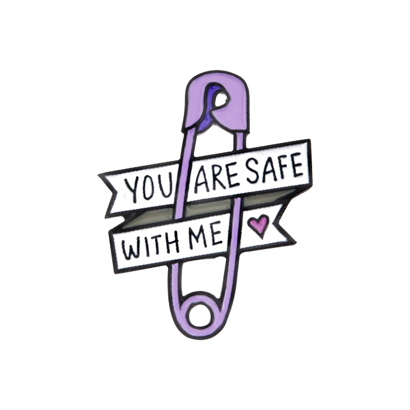 You are safe with me Enamel Pin